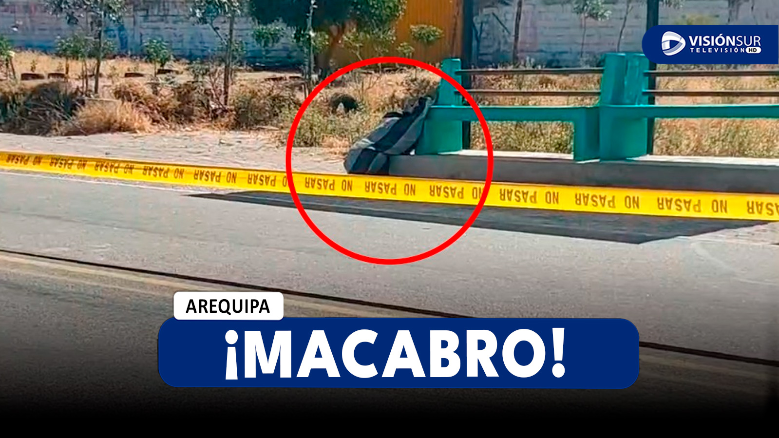 AREQUIPA: ENCUENTRAN EL CUERPO DESMEMBRADO DE MUJER EN LA ZONA DE CHIGUATA