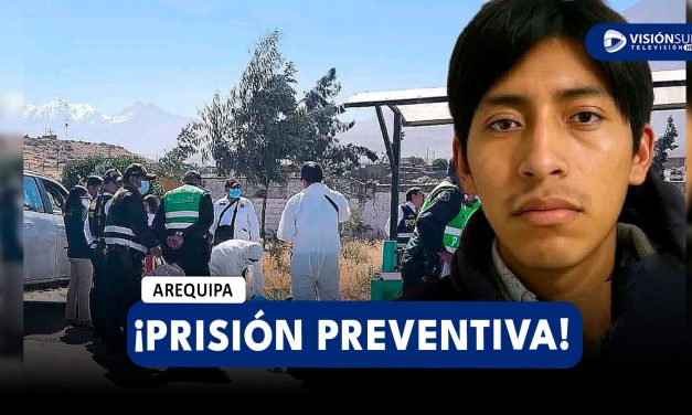 AREQUIPA: JUZGADO DE PAUCARPATA EVALUARÁ PRISIÓN PREVENTIVA EN CONTRA DE CONFESO ASESINO DE JOVEN ENCONTRADA EN CHIGUATA