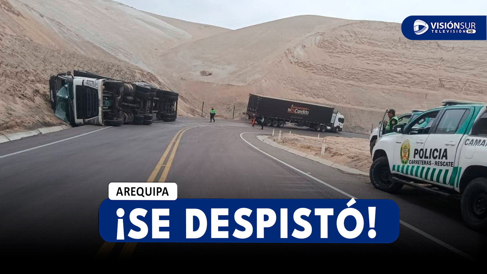 AREQUIPA: FUERTE ACCIDENTE SE REGISTRÓ EN LA VÍA COSTANERA DONDE UN CAMIÓN TERMINÓ FUERA DE LA CARRETERA