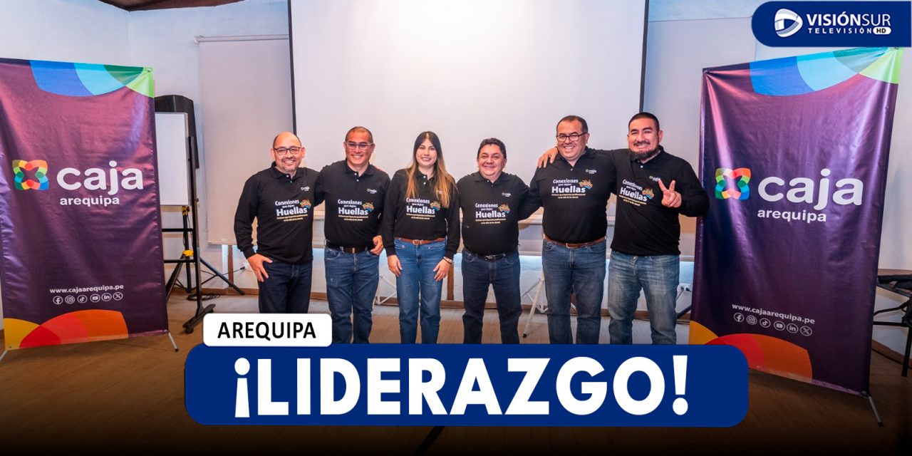 AREQUIPA: LIDERAZGO CON PROPÓSITO: CAJA AREQUIPA TRAZA SU FUTURO EN JORNADA ESTRATÉGICA NACIONAL
