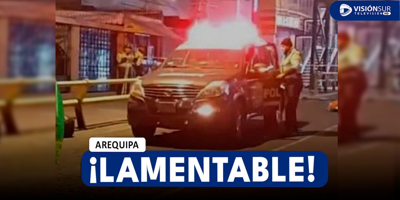 AREQUIPA: IDENTIFICAN A MUJER QUE FUE ATROPELLADA Y PERDIÓ LA VIDA FRENTE AL REAL PLAZA EN HORAS DE LA MADRUGADA