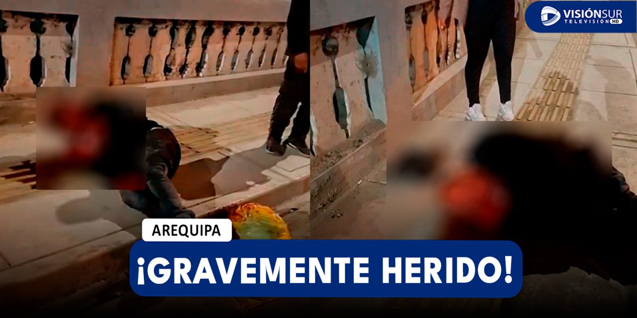 AREQUIPA: VARÓN ES GRAVEMENTE AGREDIDO Y AGREDE A SERENAZGOS QUE INTENTARON AUXILIARLO