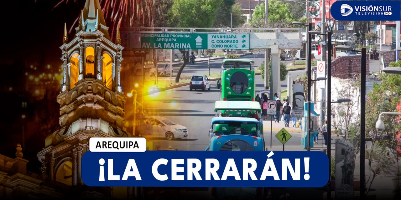 AREQUIPA: CERRARÁN LA AV. LA MARINA DEBIDO A LA REALIZACIÓN DE LA SERENATA POR LOS 485° ANIVERSARIO DE AREQUIPA