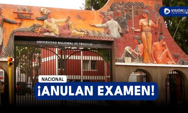 NACIONAL: ANULAN EXAMEN DE ADMISIÓN PARA LA CARRERA DE MEDICINA EN LA UNIVERSIDAD NACIONAL DE TRUJILLO
