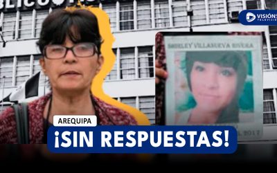 AREQUIPA: TRAS OCHO AÑOS DE LA DESAPARICIÓN DE SHRILEY VILLANUEVA SIGUE IMPUNE Y EL CASO JUDICIAL ABANDONADO
