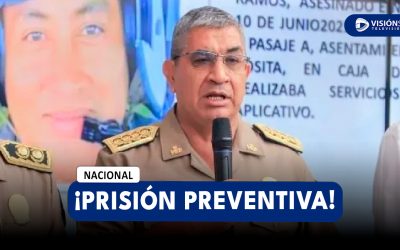 NACIONAL: DICTAN 18 MESES DE PRISIÓN PREVENTIVA CONTRA COMANDANTE DE LA PNP