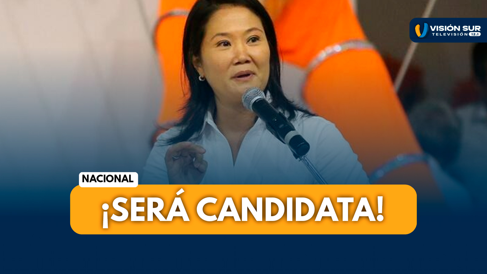 NACIONAL: KEIKO FUJIMORI LANZARÁ SU CUARTA CANDIDATURA PRESIDENCIAL DESDE TRUJILLO, CONFIRMA ERNESTO BUSTAMANTE