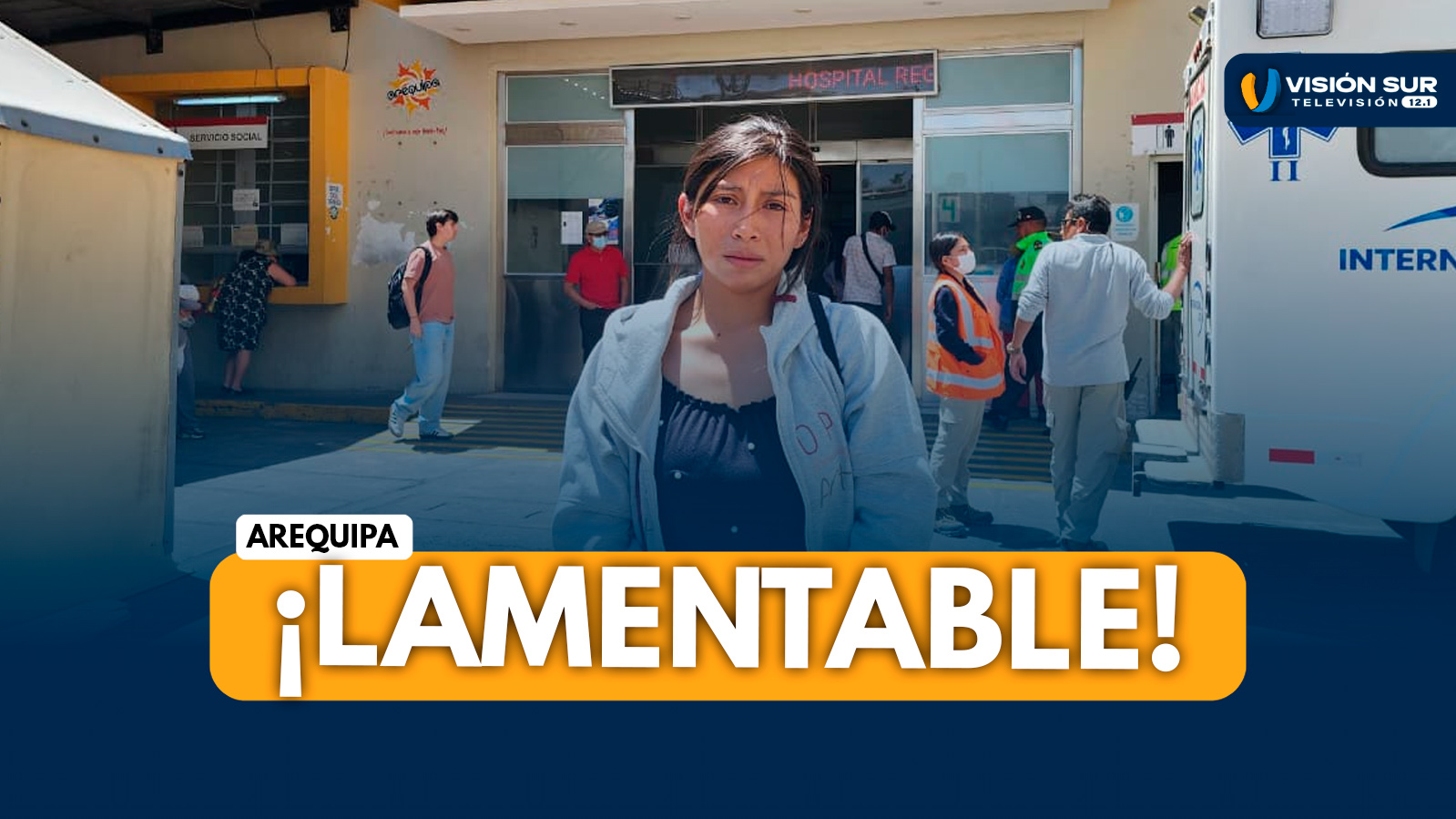 AREQUIPA: PACIENTE QUE BUSCABA TRATAMIENTO FALLECE TRAS MÁS DE 15 DÍAS SIN DIAGNÓSTICO EN EL HONORIO DELGADO