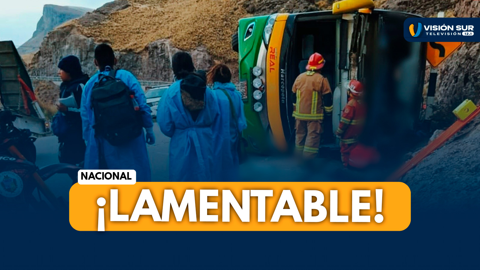 NACIONAL: DESPISTE DE BUS DEJA AL MENOS SIETE MUERTOS EN LA RUTA ESPINAR–AREQUIPA