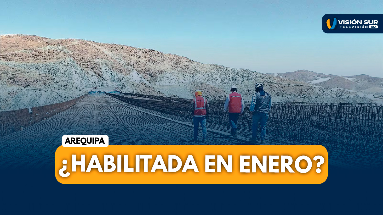 AREQUIPA: AUTOPISTA AREQUIPA–LA JOYA SERÍA HABILITADA EN ENERO DE 2026, ANUNCIA EL GRA