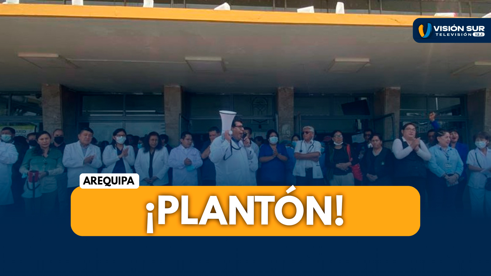 AREQUIPA: MÉDICOS Y ADMINISTRATIVOS DEL HONORIO DELGADO REALIZAN PLANTÓN Y EXIGEN CAMBIO DE DIRECTOR