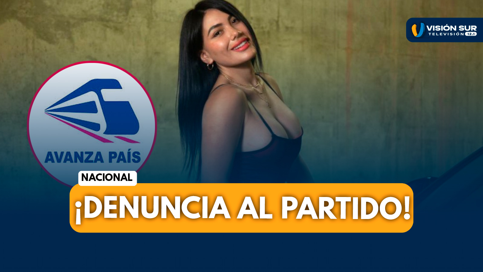 NACIONAL: KAREN PANIAGUA DENUNCIA A AVANZA PAÍS POR NO DEVOLVERLE DINERO TRAS EXCLUIRLA COMO CANDIDATA