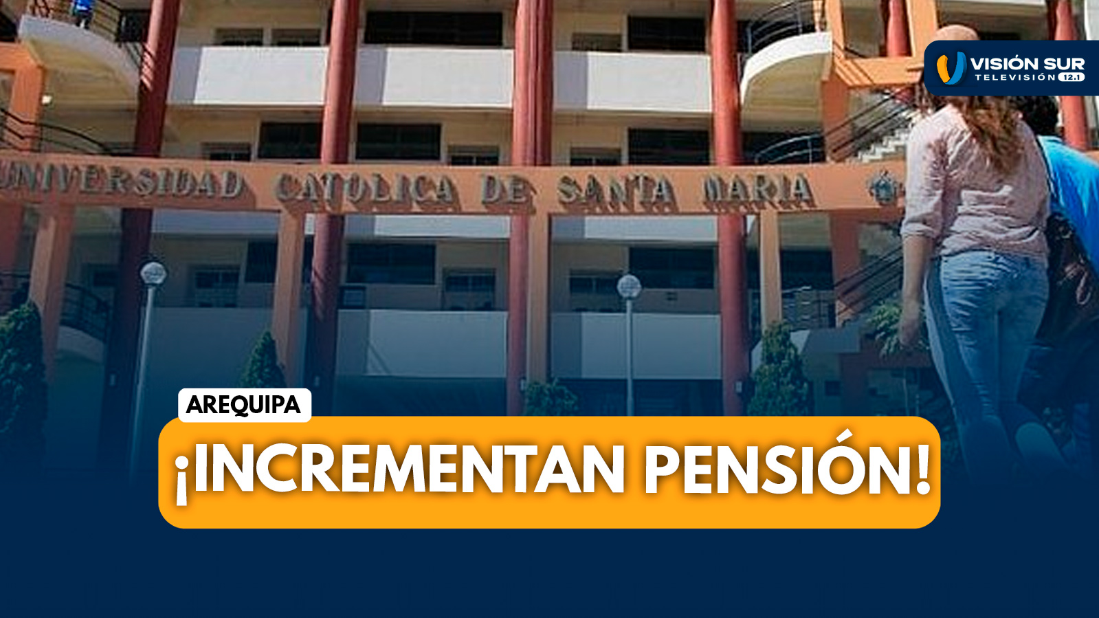 AREQUIPA: UCSM INCREMENTA PENSIONES HASTA EN S/ 400 Y ESTUDIANTES CONVOCAN PLANTÓN