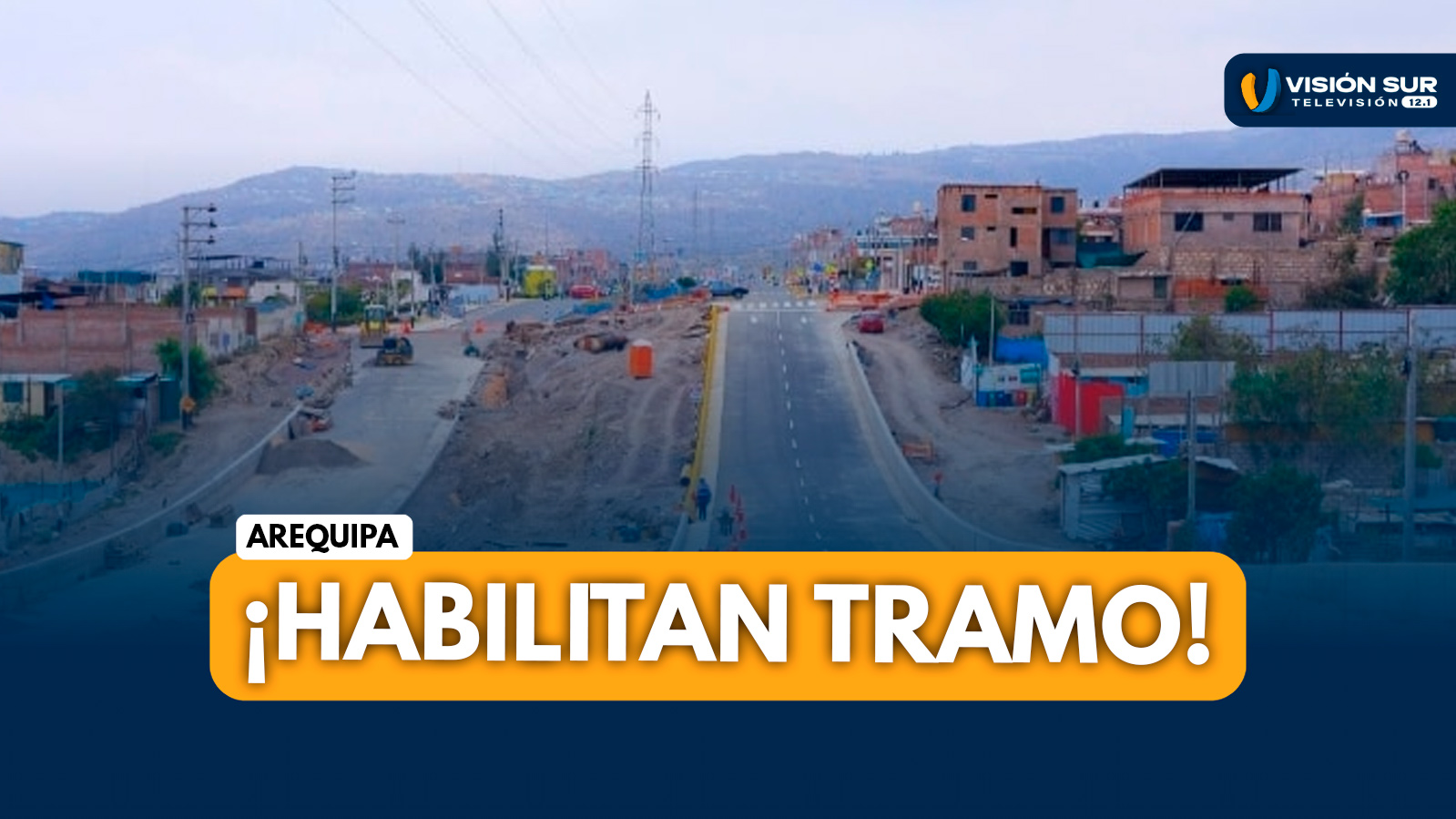 AREQUIPA: HABILITAN TRÁNSITO VEHICULAR EN EL TRAMO 3 DE LA VÍA CUATRO CARRILES Y MEJORAN CONEXIÓN ENTRE YURA Y CERRO COLORADO