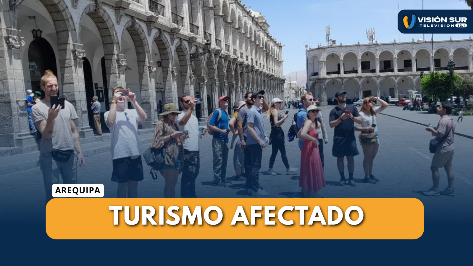 TURISMO INTERNACIONAL PERCIBE  AREQUIPA COMO ZONA DE RIESGO