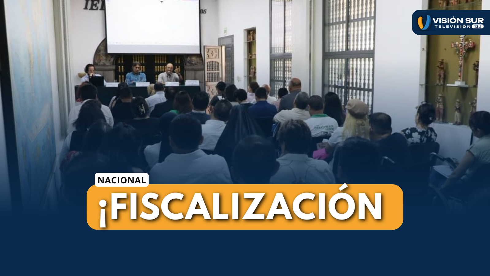 ¡FISCALIZACIÓN TOTAL!