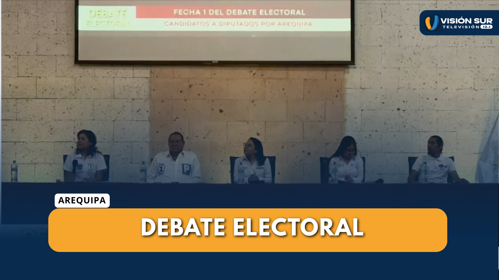 PRIMERA FECHA DEL DEBATE ELECTORAL REUNIÓ A CANDIDATOS A DIPUTADOS EN AREQUIPA