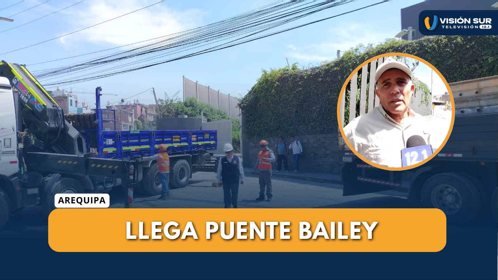 PUENTE BAILEY LLEGA A YANAHUARA, PERO AÚN NO SE PODRÁ INSTALAR