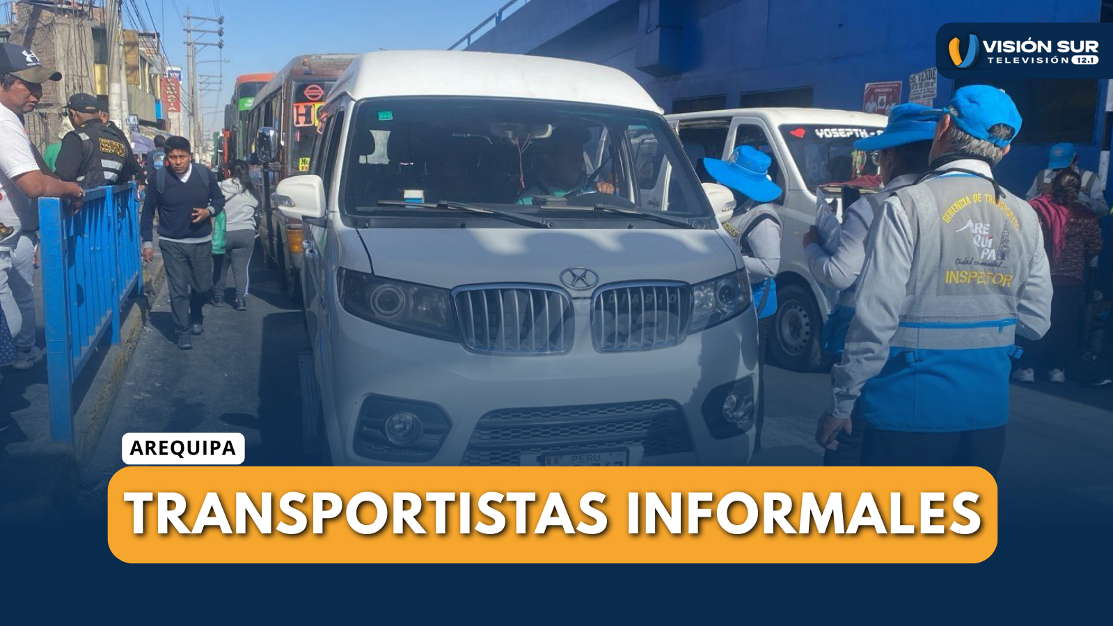 TRANSPORTISTAS INFORMALES PROTESTAN CONTRA SANCIONES DE LA MUNICIPALIDAD PROVINCIAL DE AREQUIPA 