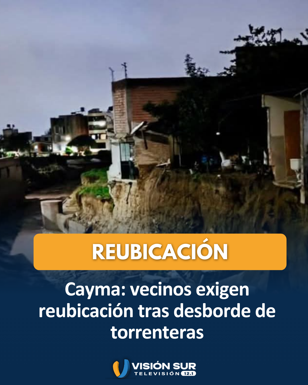CAYMA: VECINOS EXIGEN REUBICACIÓN TRAS DESBORDE DE TORRENTERAS