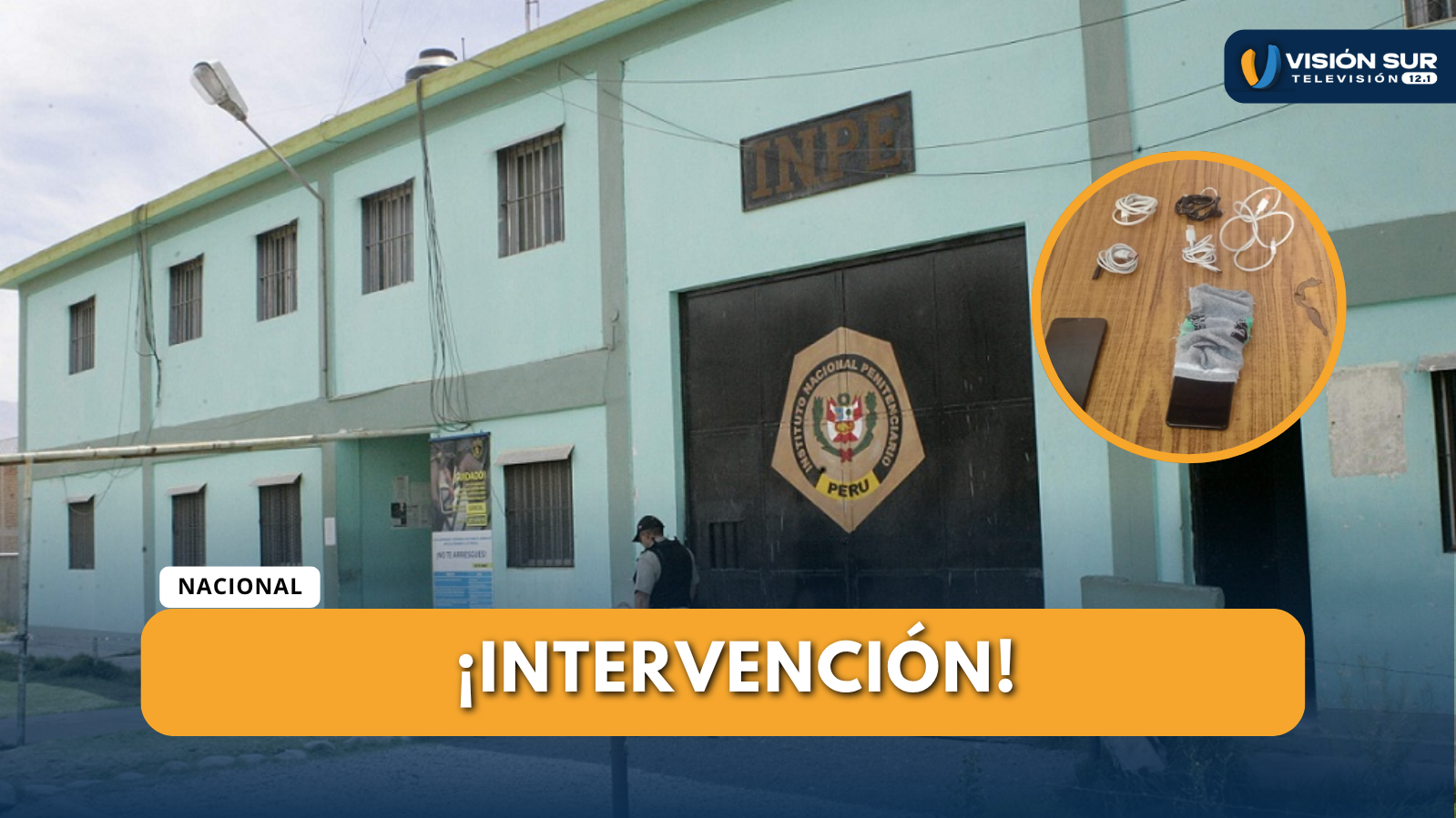INPE INTENSIFICA REQUISAS EN PENAL DE SOCABAYA PARA FRUSTRAR ACTIVIDADES ILÍCITAS