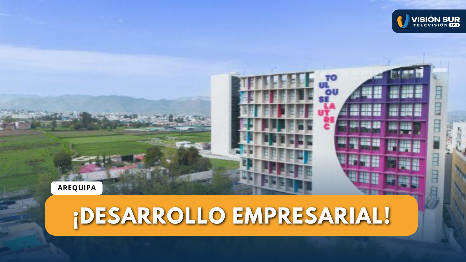 AREQUIPA CON POTENCIAL PARA CONVERTIRSE EN CAPITAL DE LA INNOVACIÓN EMPRESARIAL 