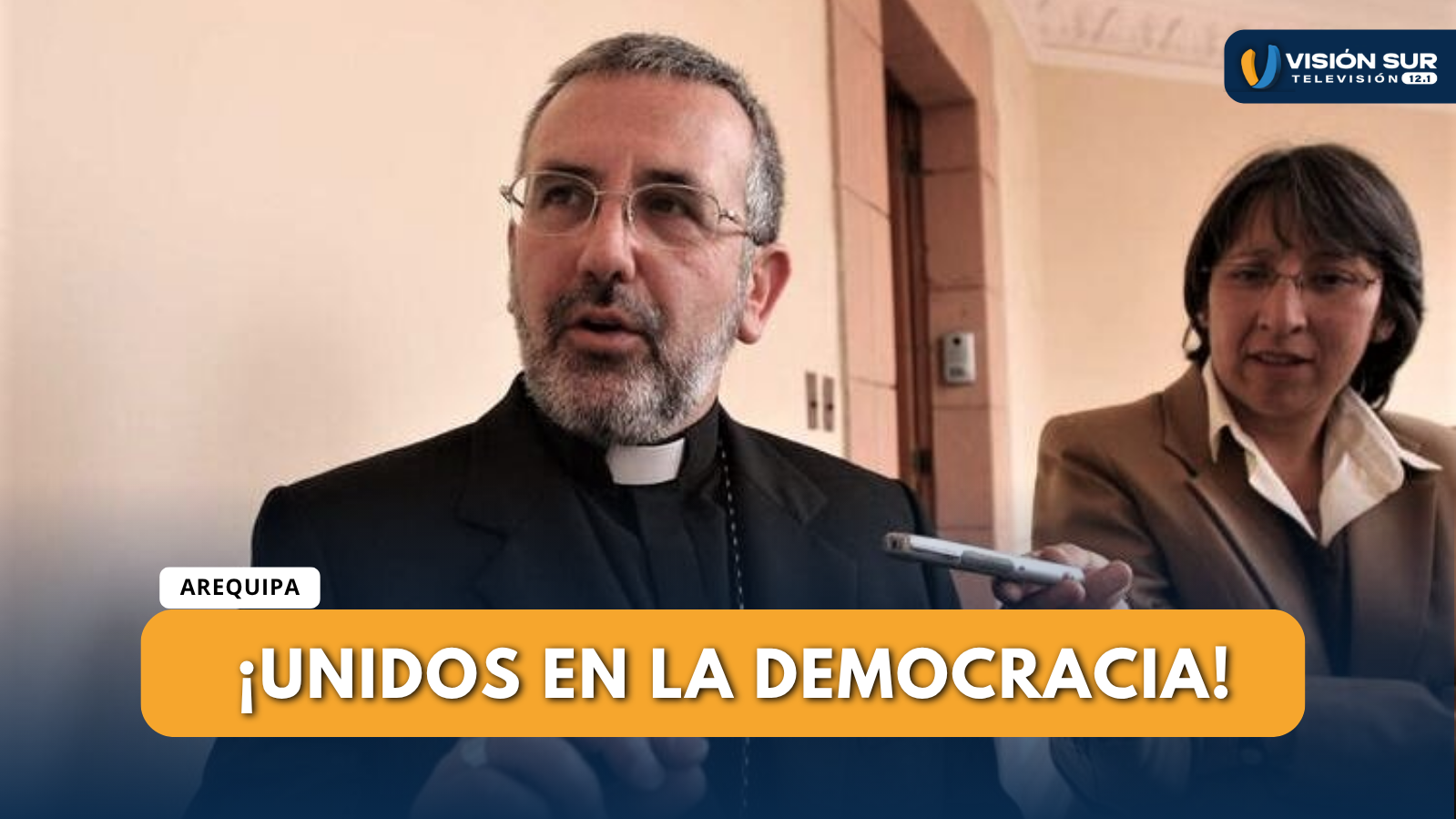 ARZOBISPO DE AREQUIPA EXHORTA A RESPETAR LOS RESULTADOS DE LAS ELECCIONES Y PIDE UNIDAD POLÍTICA